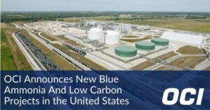 OCI To Construct Hydrogen-Based Blue Ammonia Facility In Texas